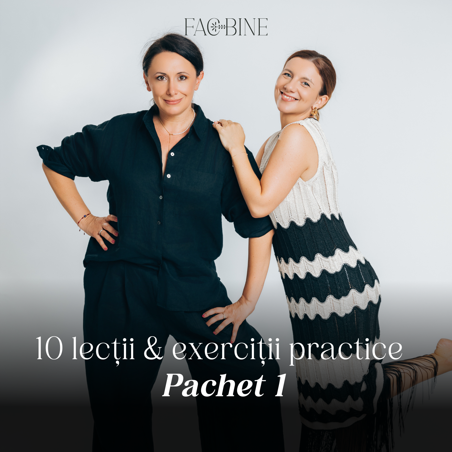 Pachet 1 - Curs online: Fac Bine