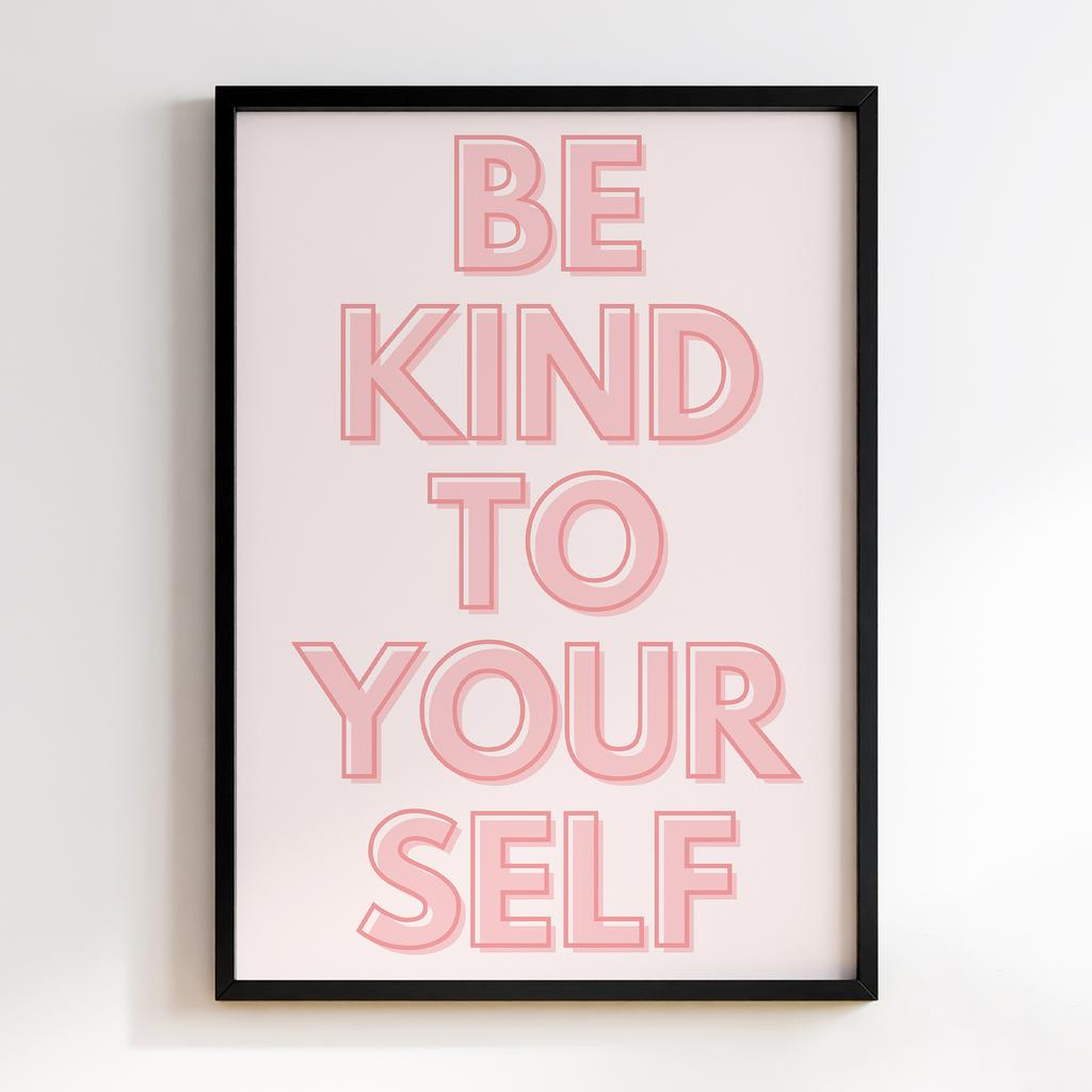 Постер Be Kind to Yourself