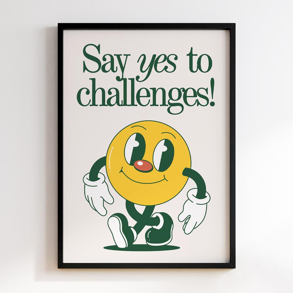 Постер Say Yes to Challenges