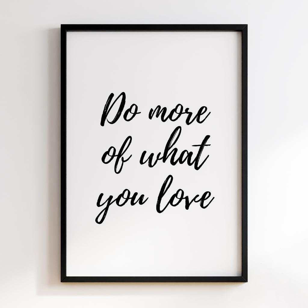 Do More of What You Love