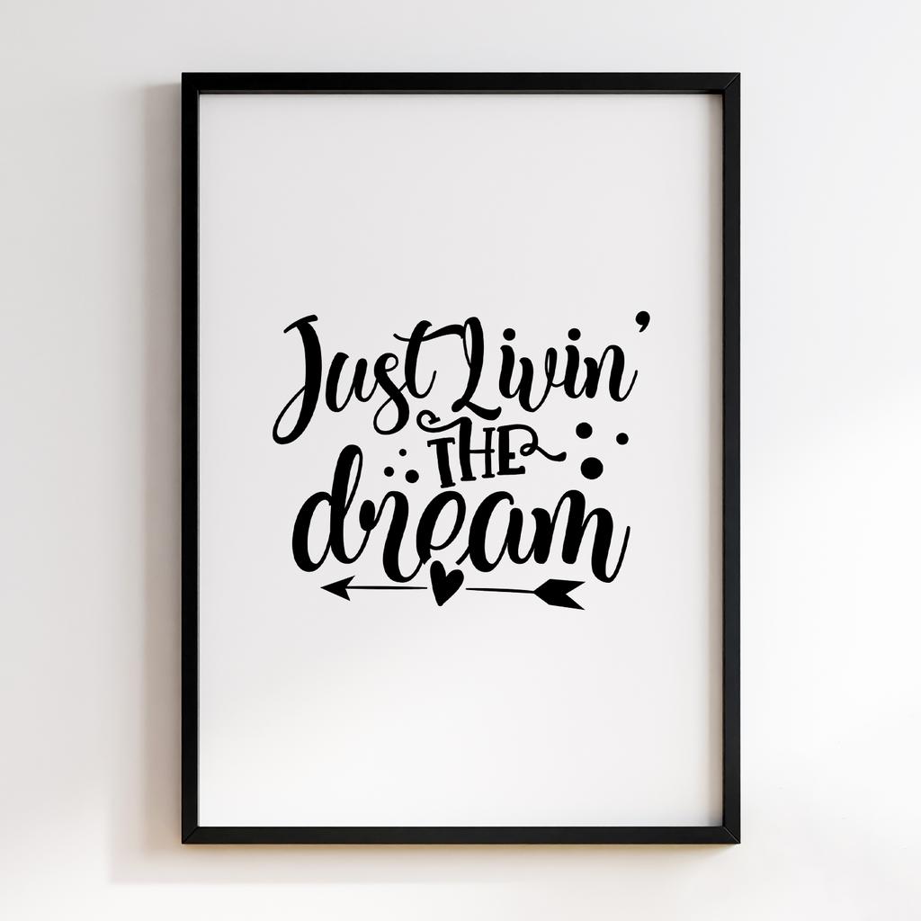 Just Livin` the Dream