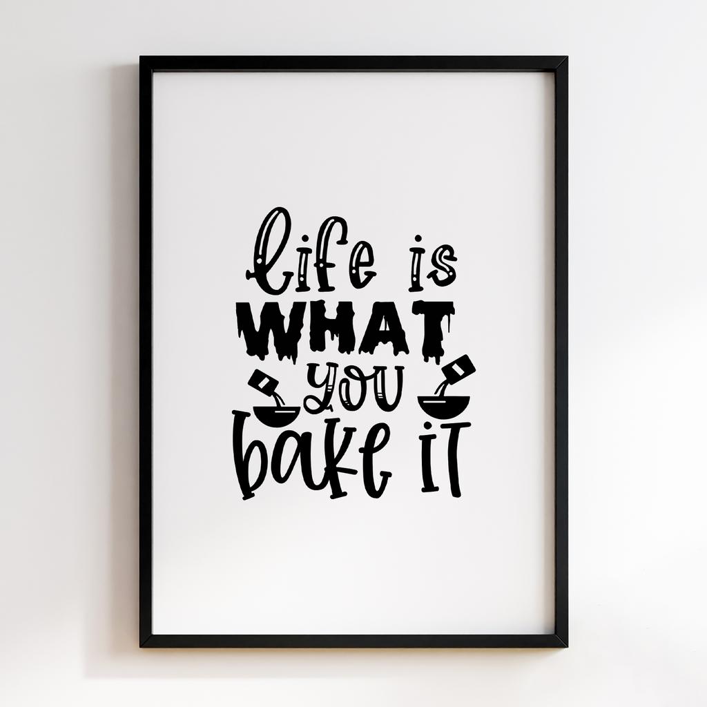Life is What You Bake it