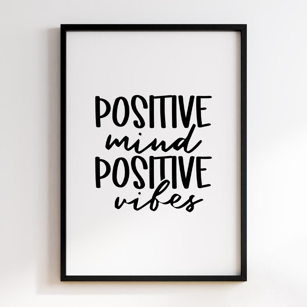 Positive Mind Positive Vibes