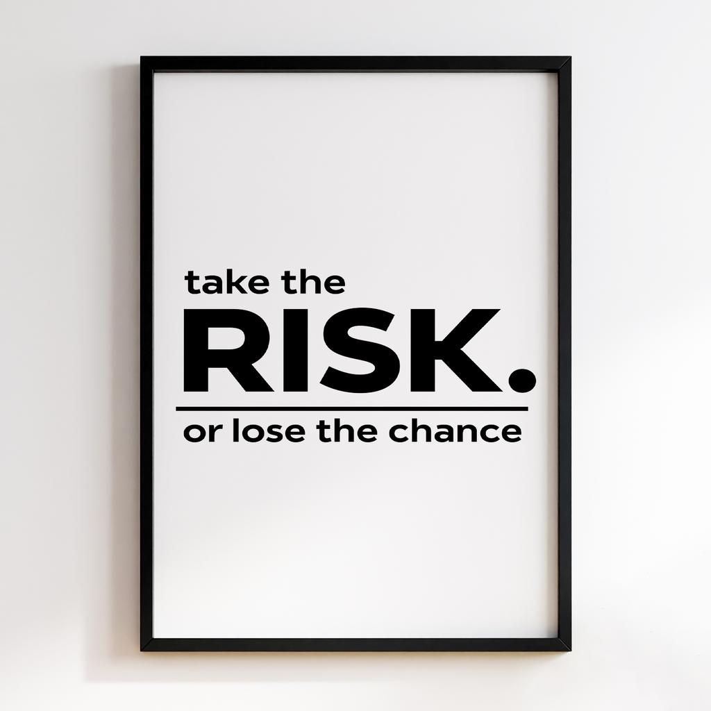 TAKE THE RISK