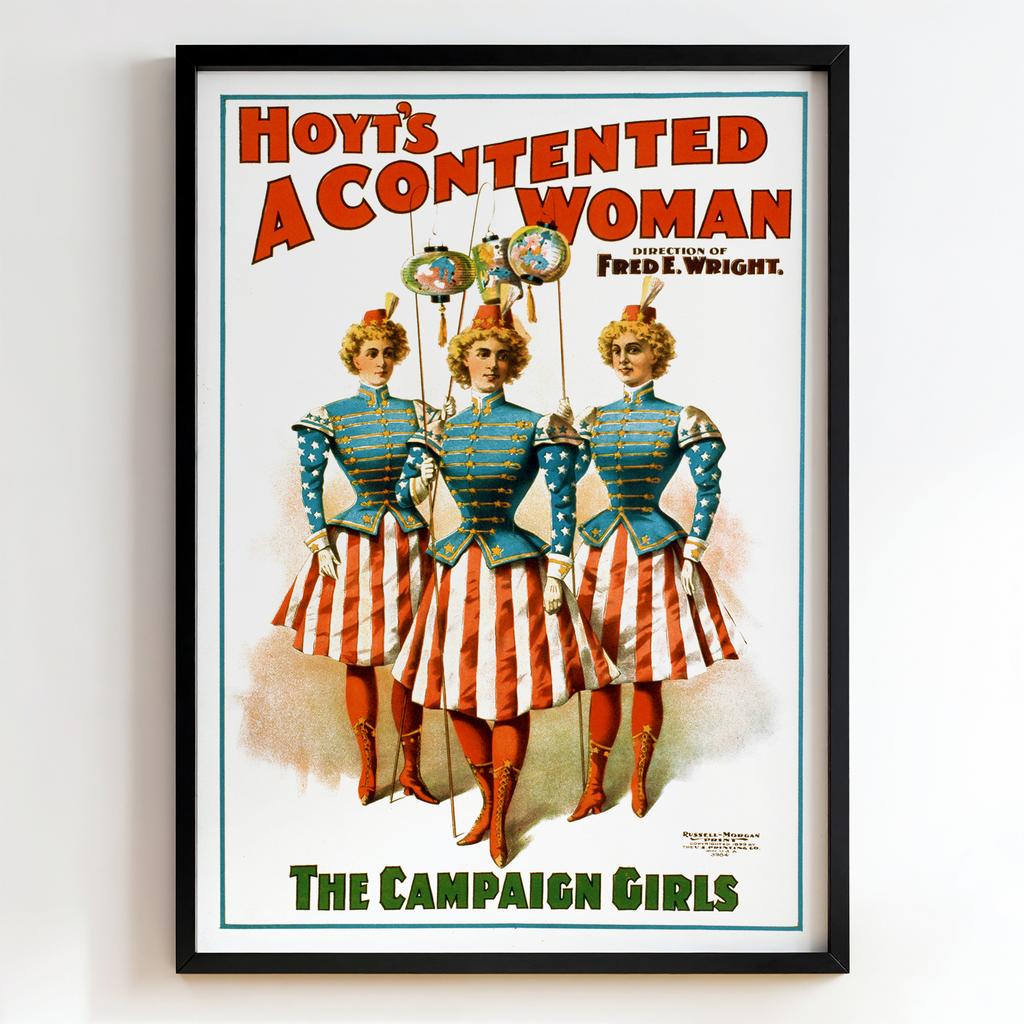 Ретро постер "Hoyt’s A Contented Woman – The Campaign Girls (1899)"