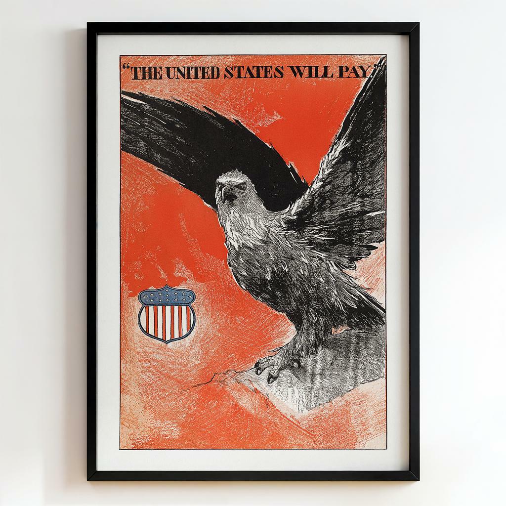 Ретро постер "The United States Will Pay – American War Poster (1917)"