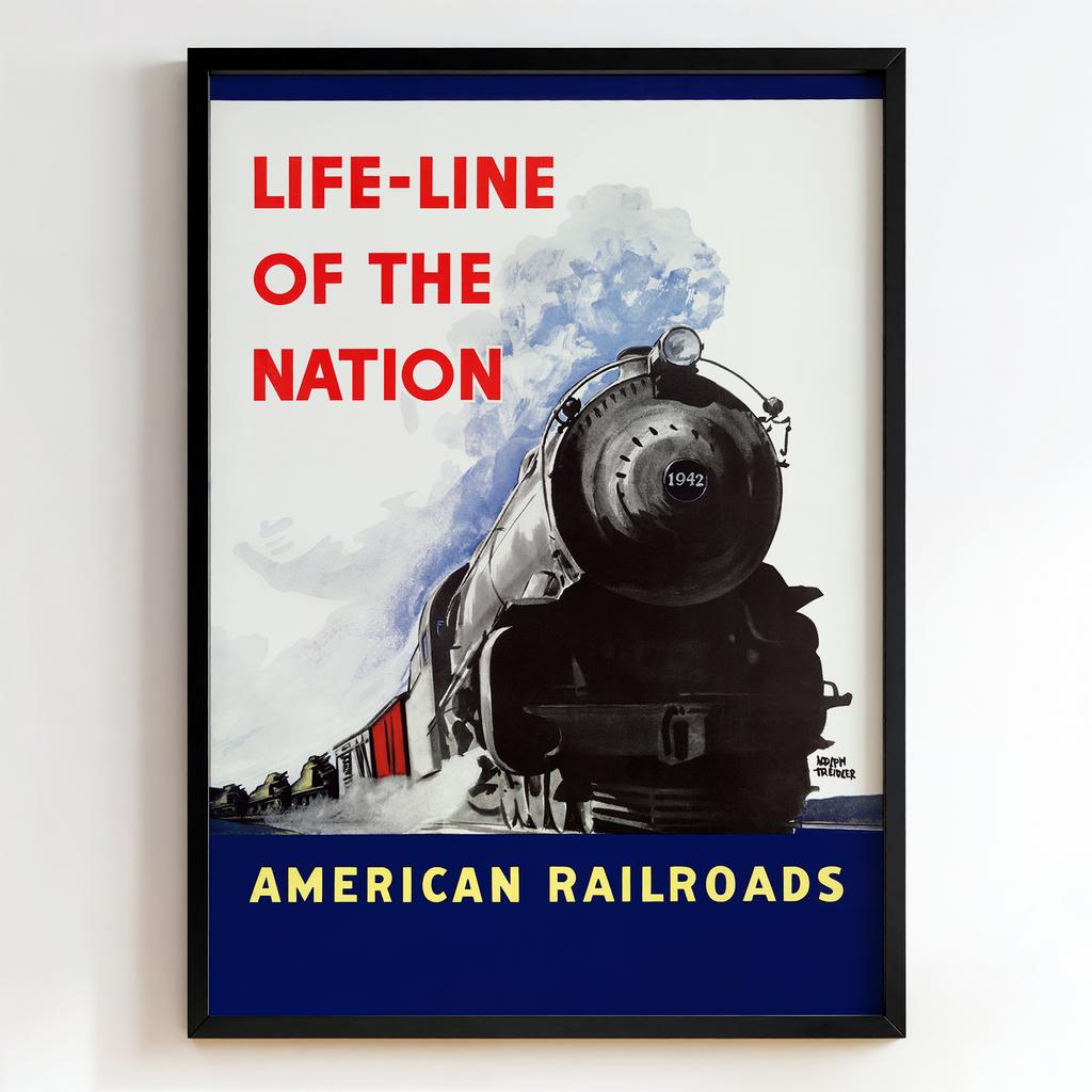 Ретро постер "Life-Line of the Nation – American Railroads – Adolph Treidler (1942)"