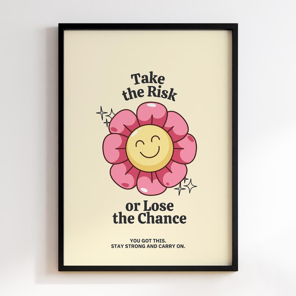 Постер Take The Risk or Lose The Chance