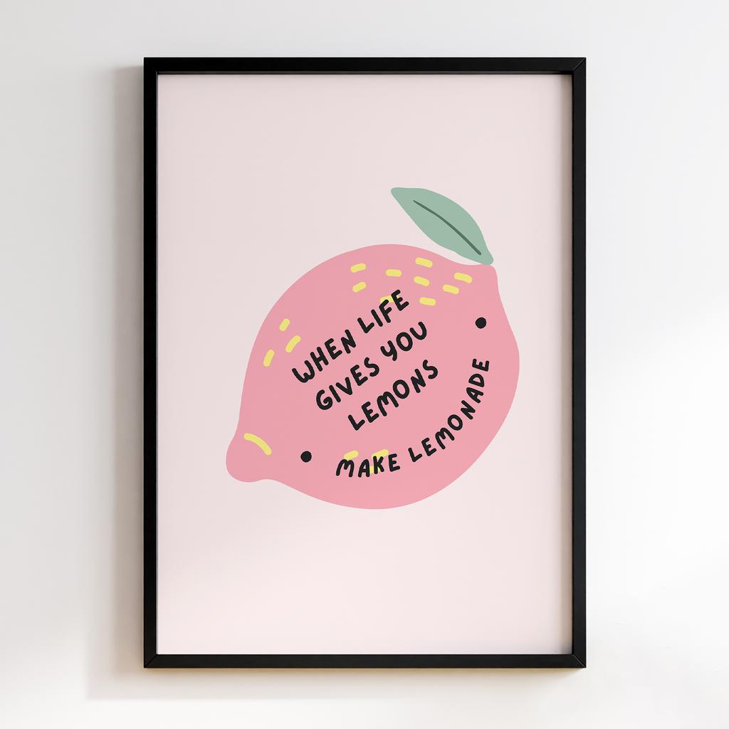 Постер When Life Gives You Lemons Make Lemonade