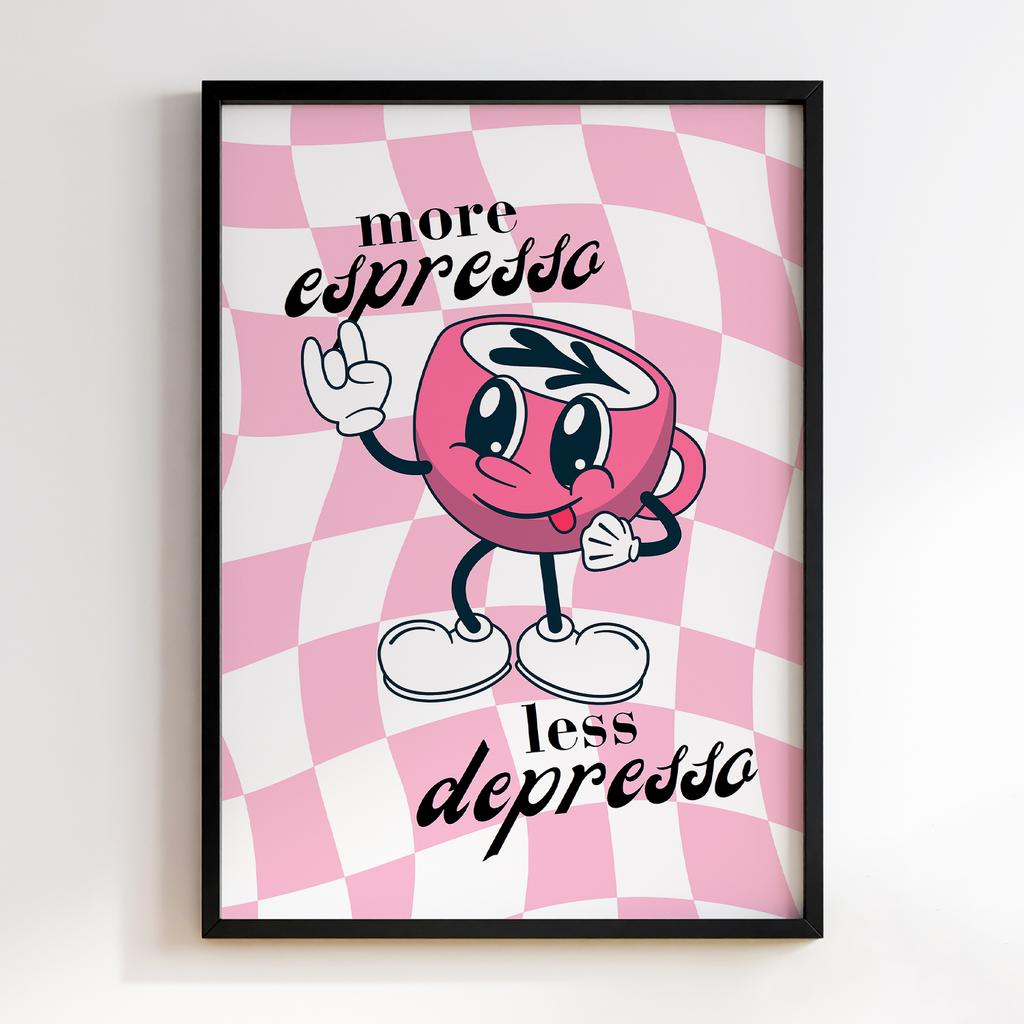 Постер More Espresso Less Depresso