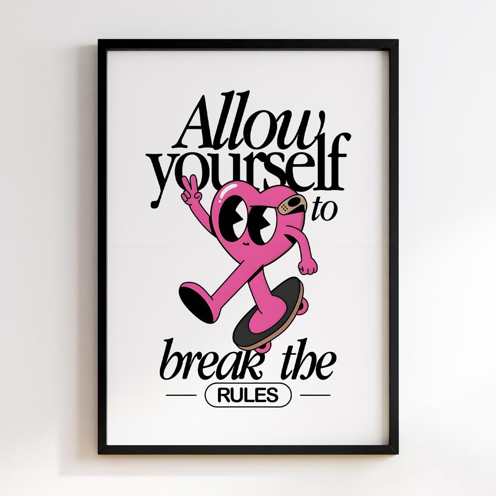 Постер Allow Yourself a Break the Rules