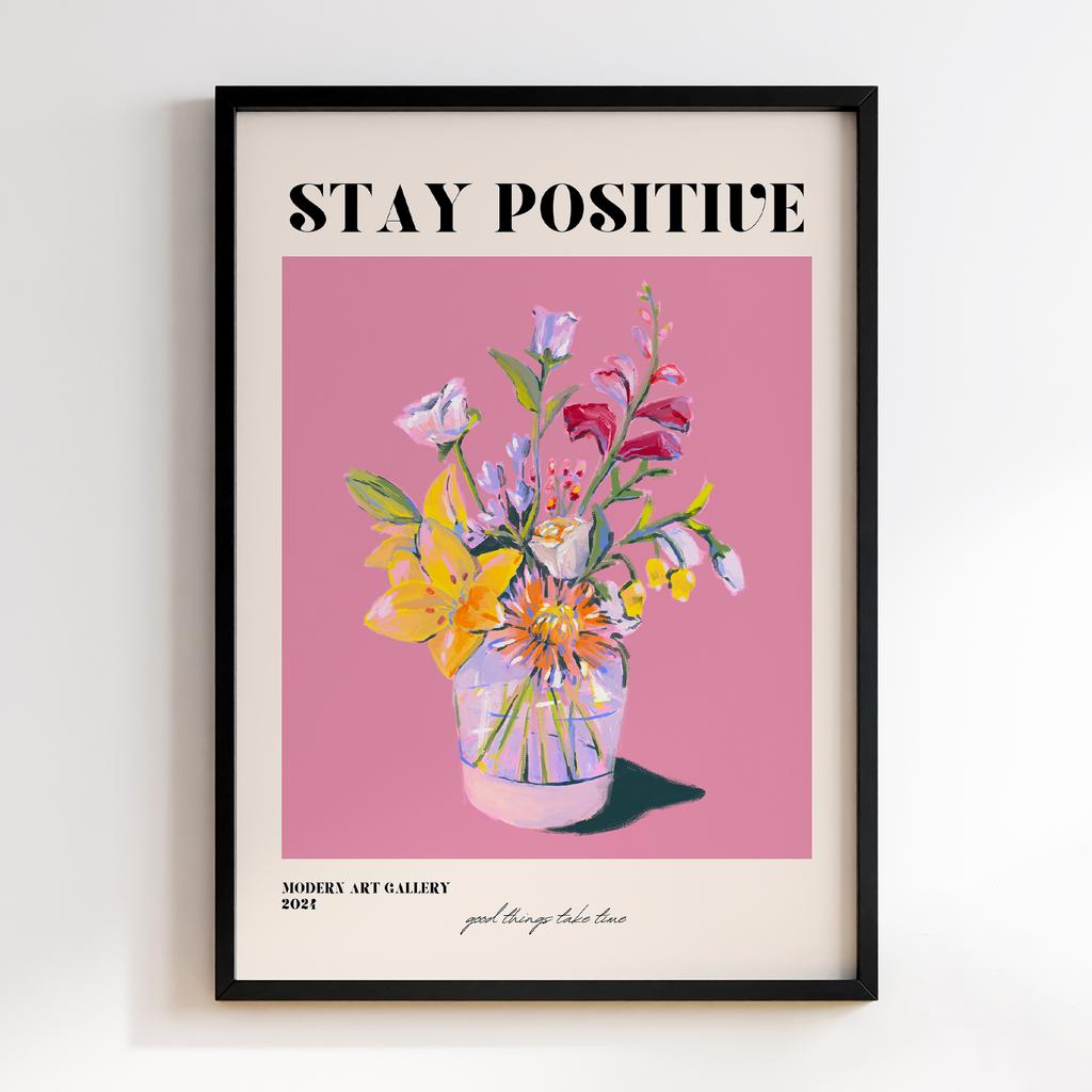 Постер Stay Positive Flower Art
