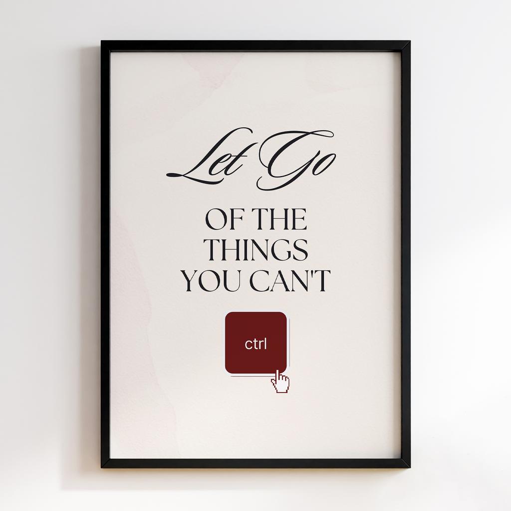 Постер Let Go of the Things You Cannot Control