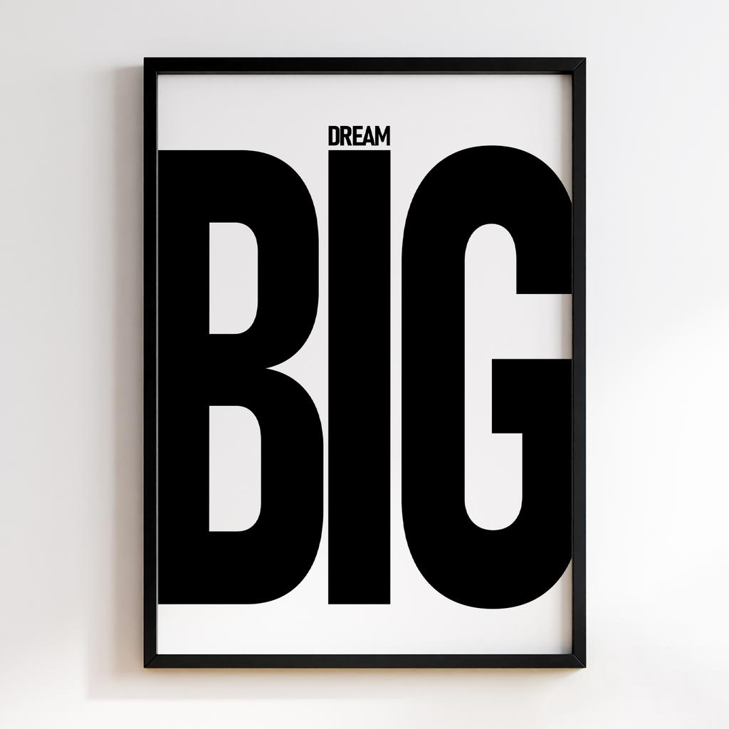 DREAM BIG