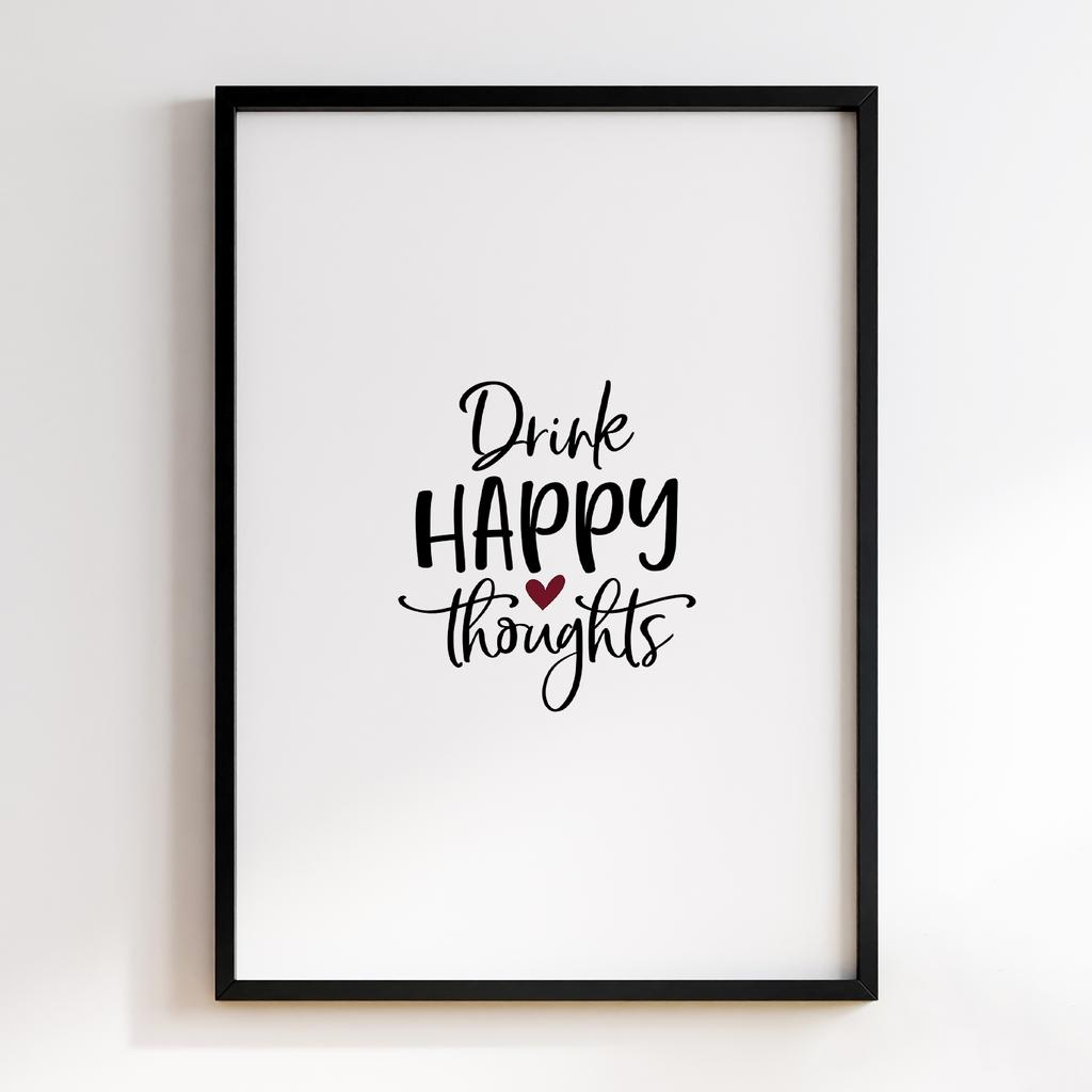 Drink Happy Thoughts