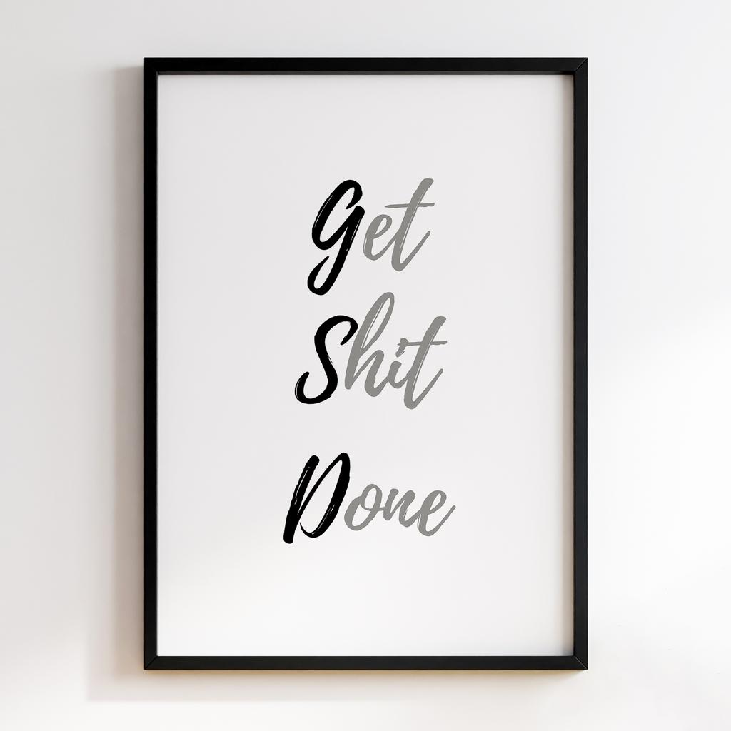 Get Shit Done
