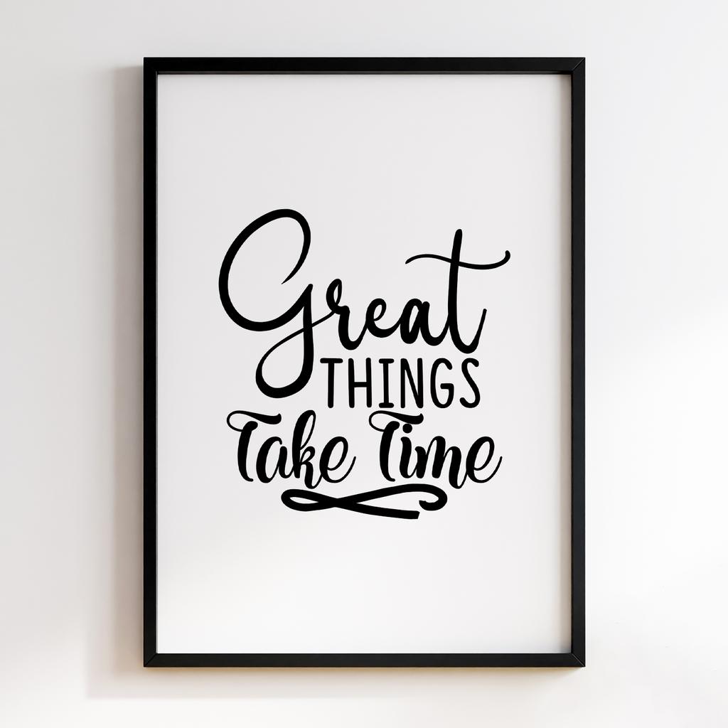 Great Things Take Time