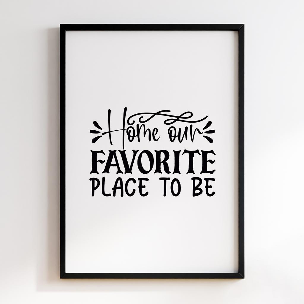 Home Our Favorite Place to Be