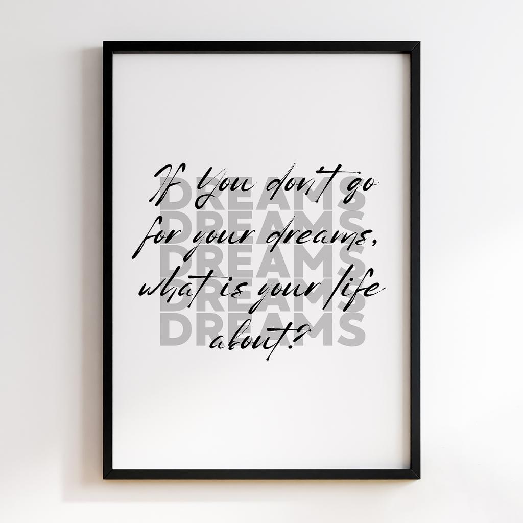 If You Don't Go For Your Dreams