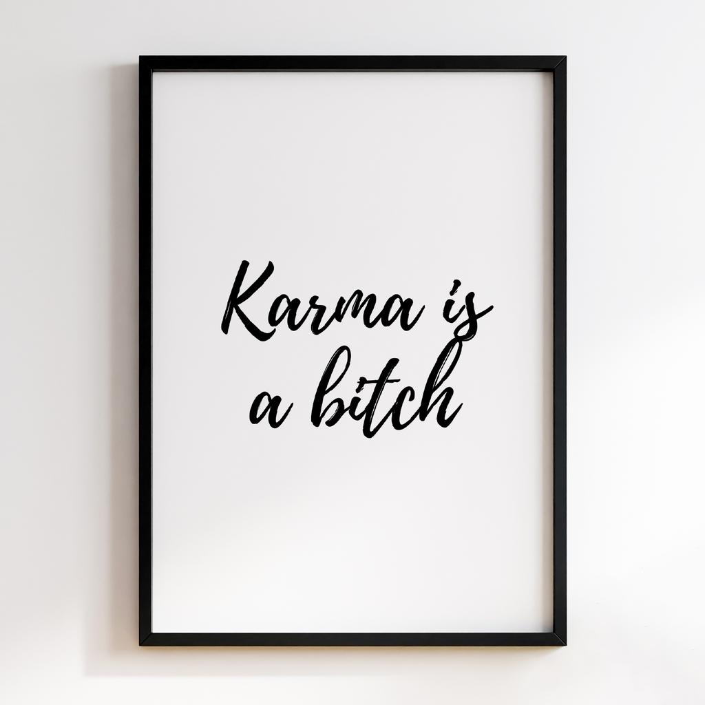Karma is a Bitch