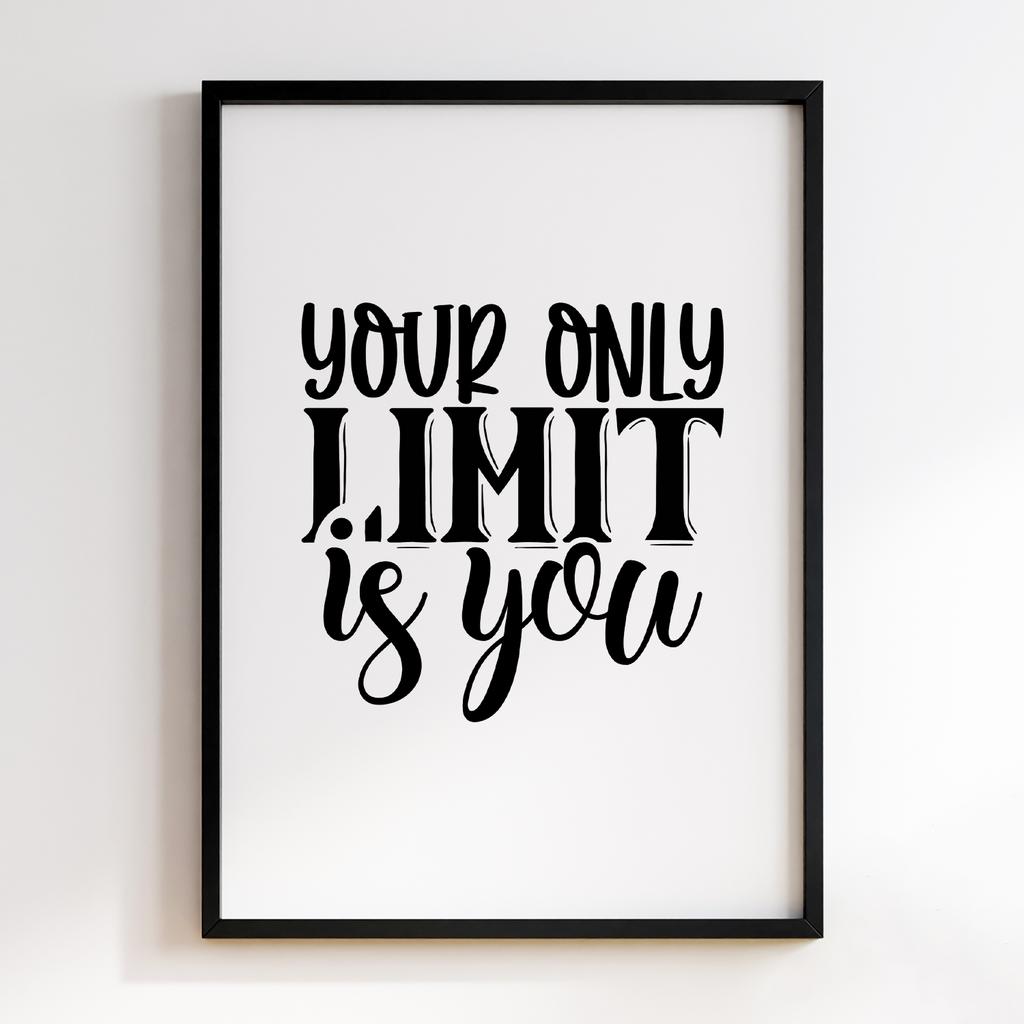Your Only Limit is You