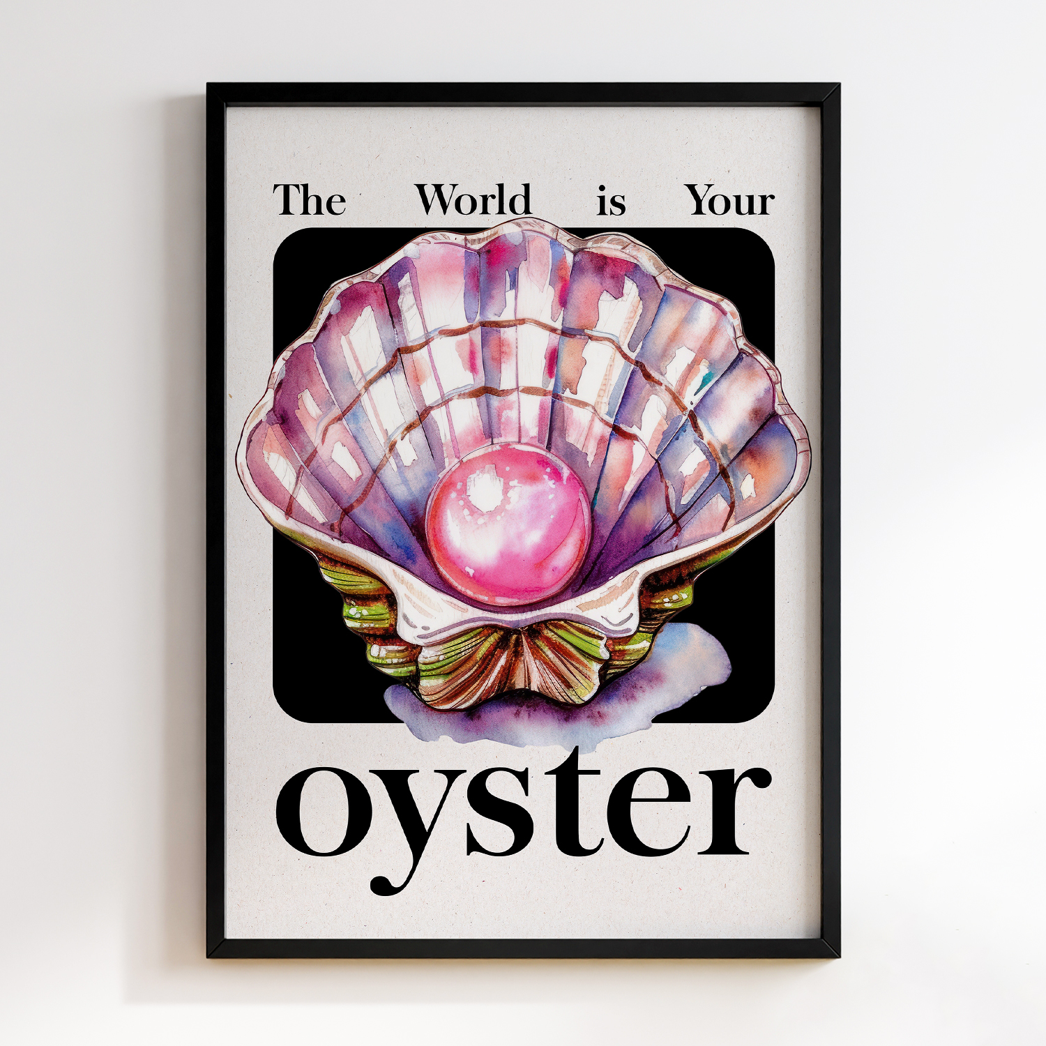 The World is Your Oyster