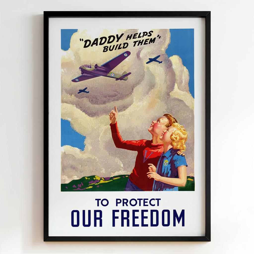 Ретро постер «Daddy Helps Build Them — To Protect Our Freedom»
