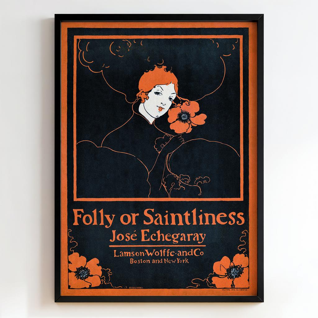 Ретро постер "Folly or Saintliness – José Echegaray (1900)"