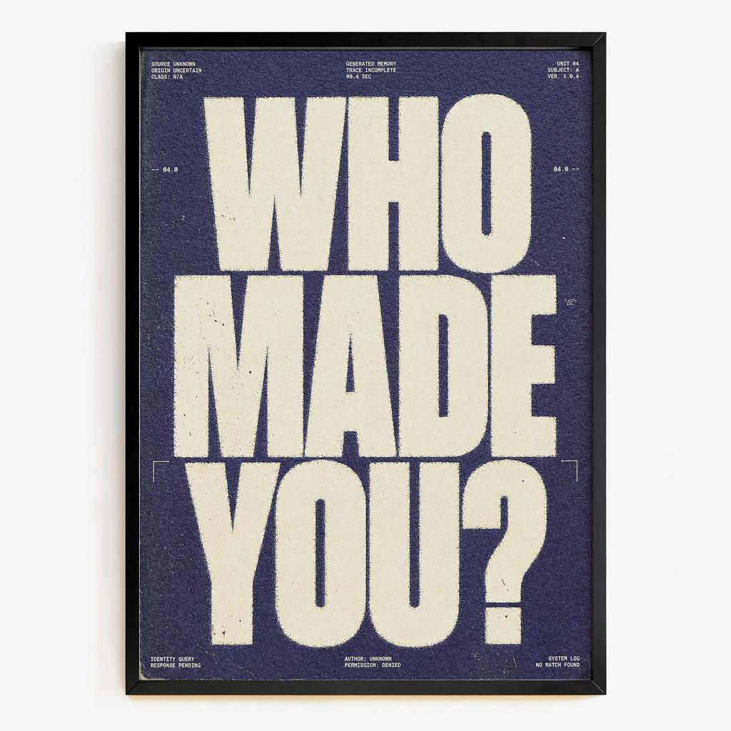 "WHO MADE YOU?" графічна типографіка FN2746