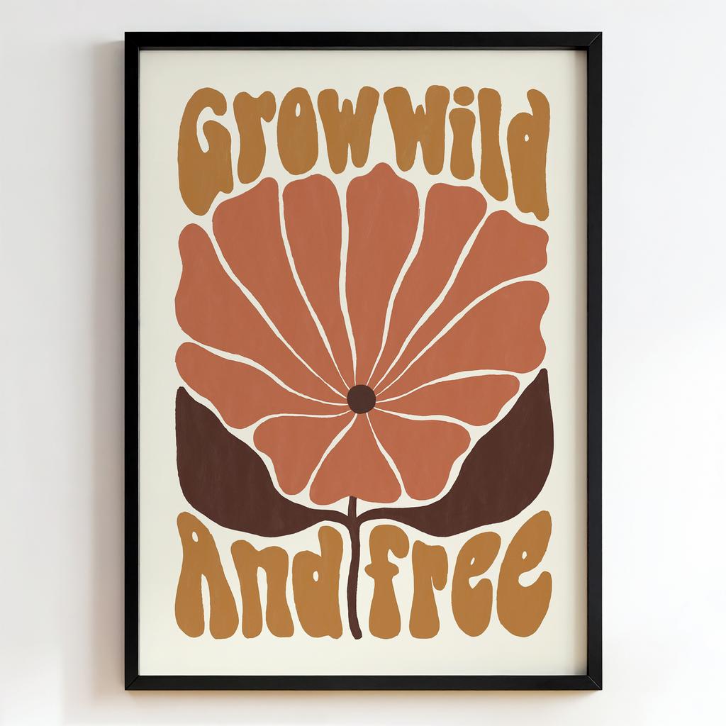 "Grow Wild And Free" сучасний типографічний постер PS7420