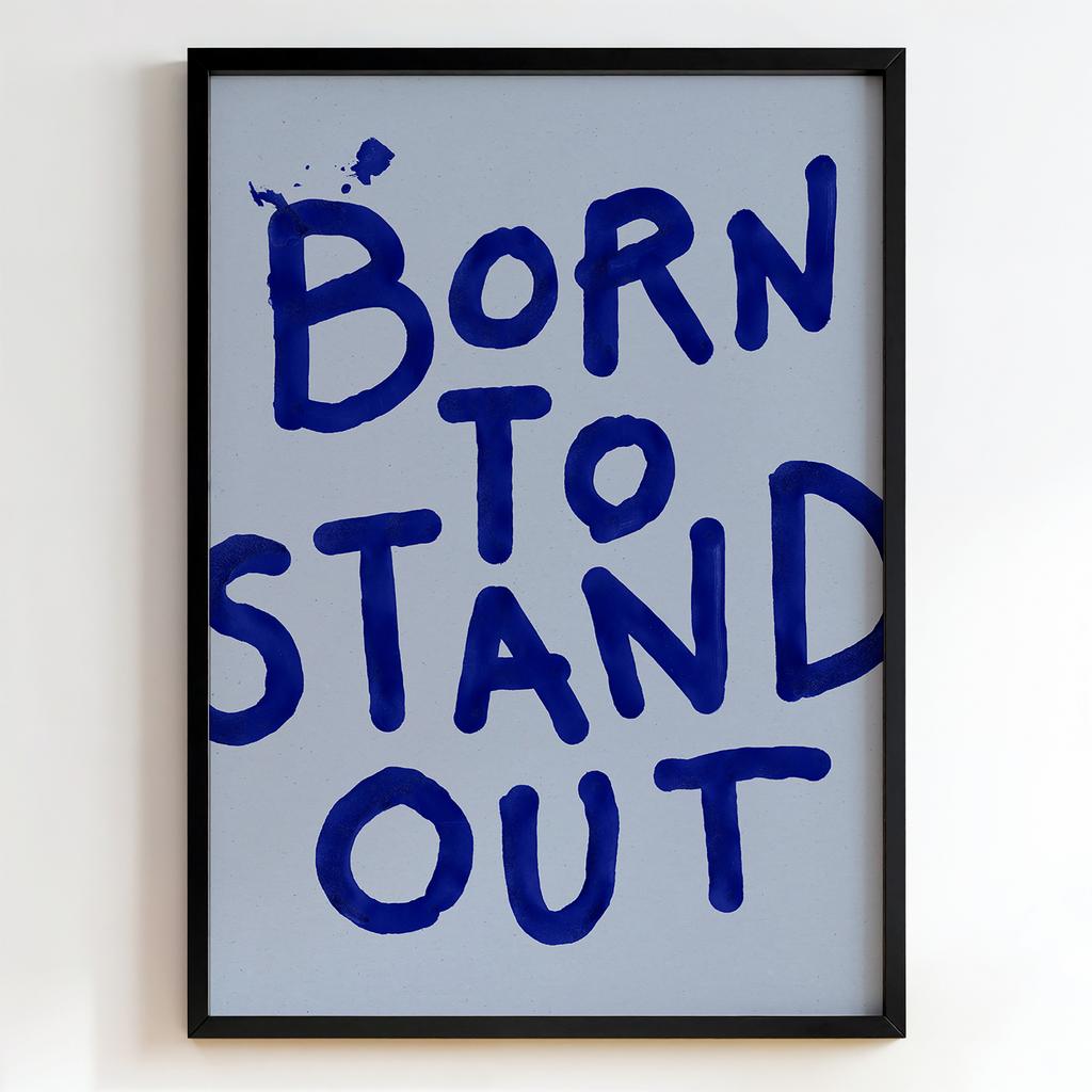 "Born to Stand Out" мотиваційний типографічний постер PS1519