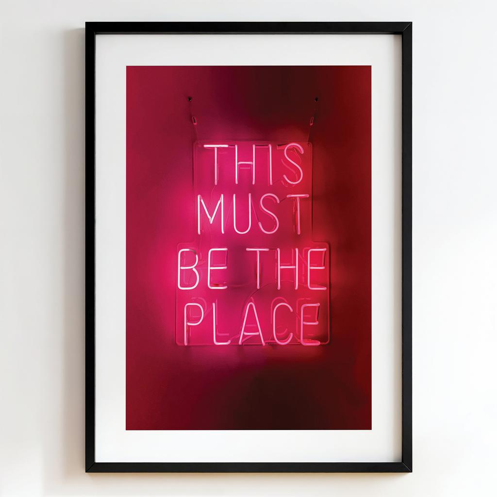 "This Must Be the Place" неоновий типографічний постер PS7555