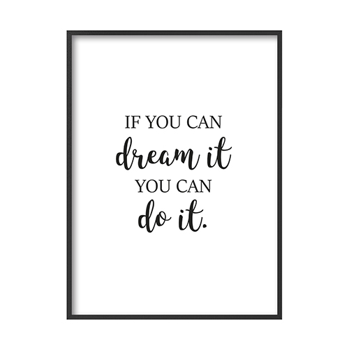 Постер с цитатой If you can dream it