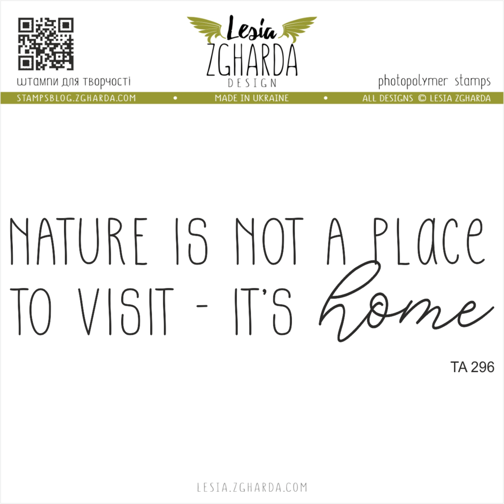 Image - Nature is not a place to visit - it`s home sentiment stamp by Lesia Zgharda clear stamps