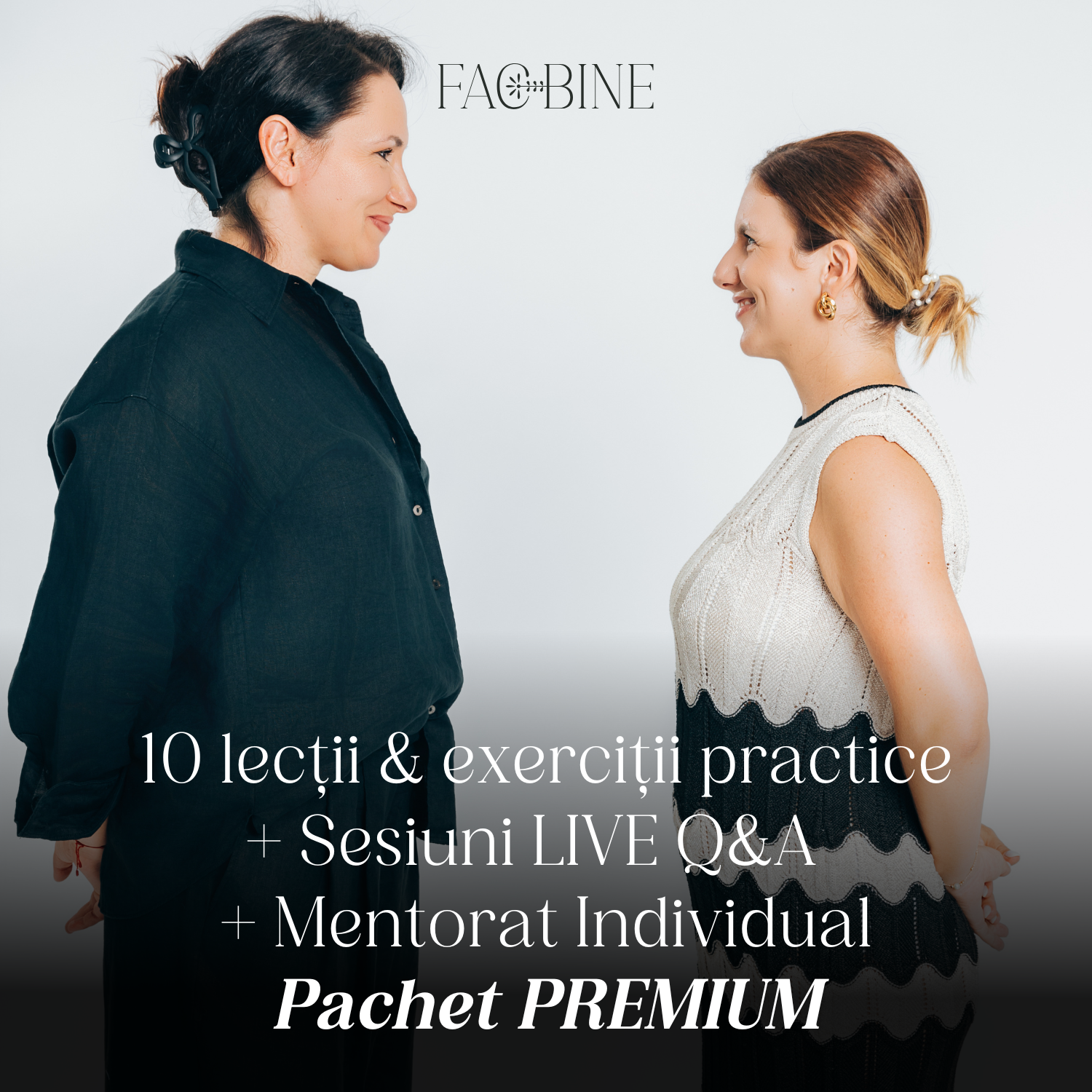Pachet Premium - Curs online: Fac Bine