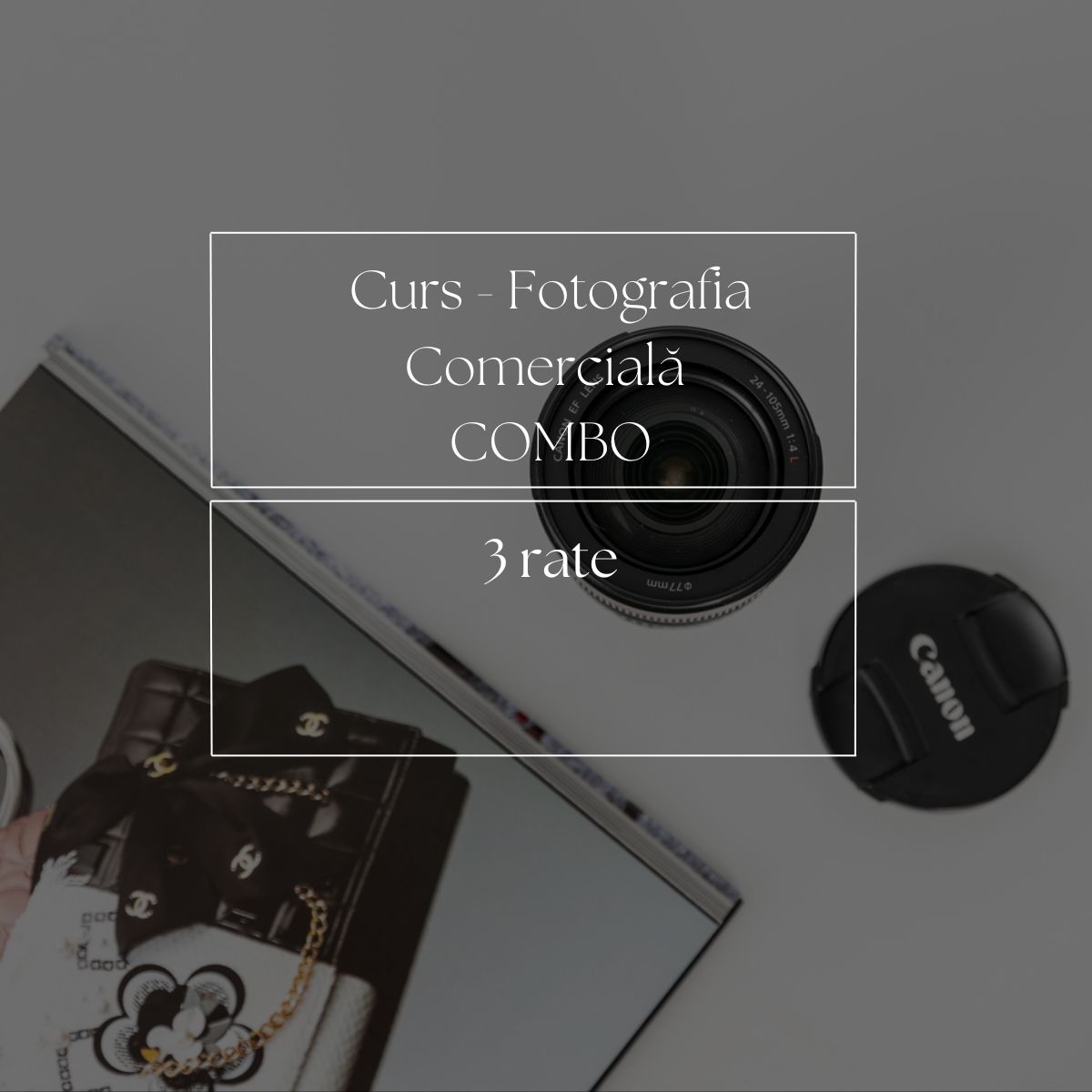 Cursul online- Fotografie comercială -Combo - Achitarea în 3 rate