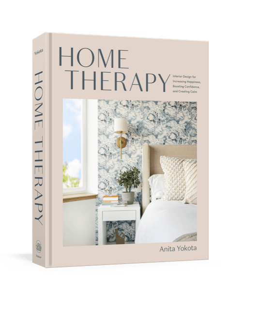 Home Therapy: Interior Design for Increasing Happiness, Boosting Confidence, and Creating Calm