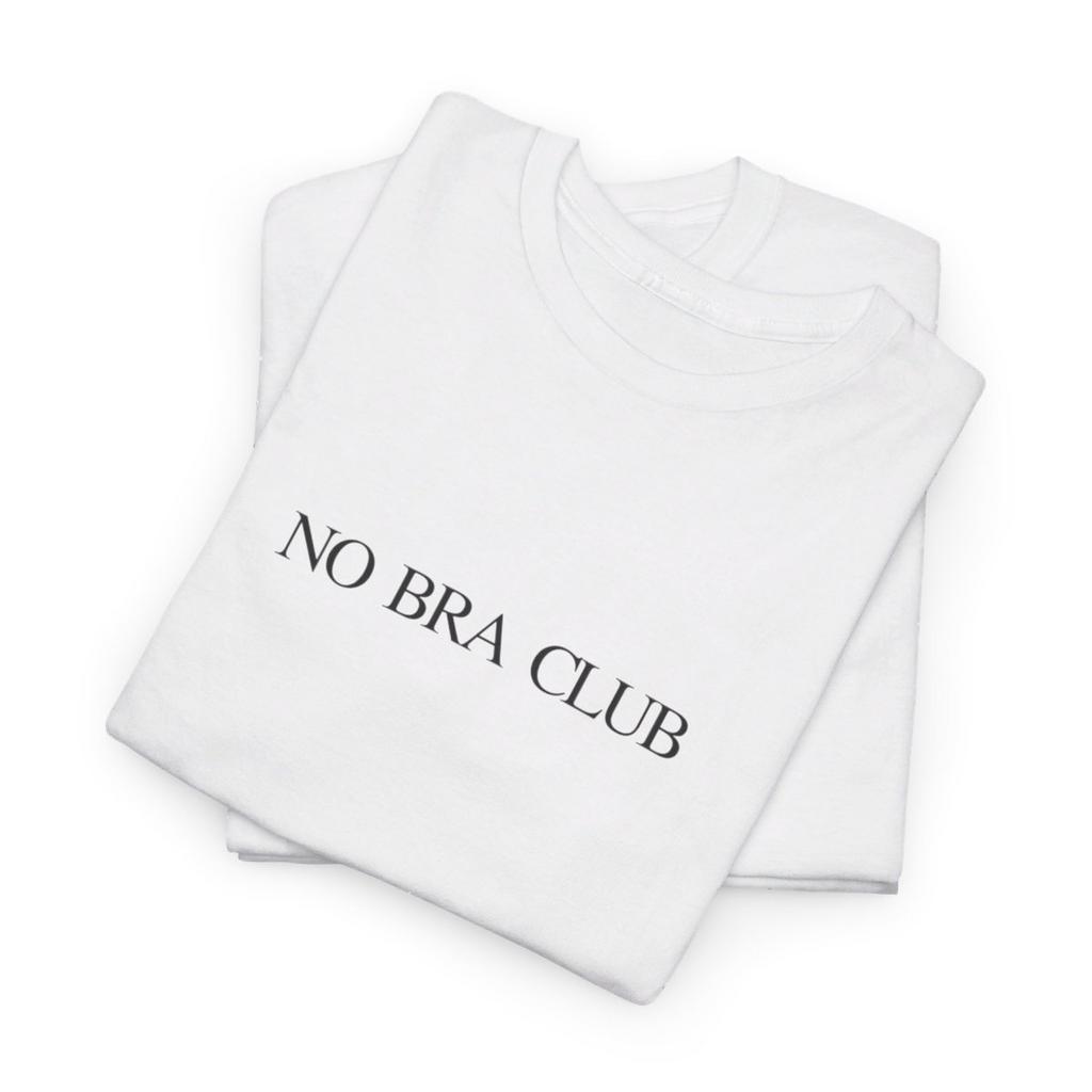 NO BRA CLUB - heavy cotton t-shirt