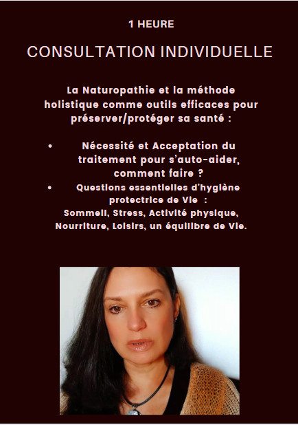1 heure  CONSULTATION INDIVIDUELLE LA NATUROPATHIE ET LA METHODE HOLISTIQUE